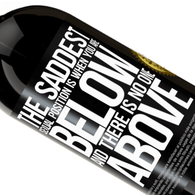 Unique & Personal Expressions. «The saddest sexual position is when you are below and there is no one above» Premium Edition MBS® Reserve