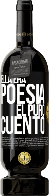 49,95 € | Vino Tinto Edición Premium MBS® Reserva Ella era poesía, él puro cuento Etiqueta Negra. Etiqueta personalizable Reserva 12 Meses Cosecha 2015 Tempranillo