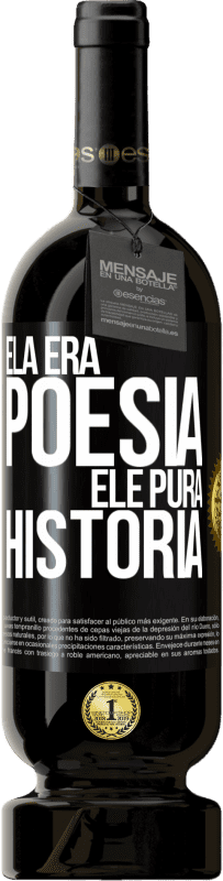 49,95 € | Vinho tinto Edição Premium MBS® Reserva Ela era poesia, ele pura história Etiqueta Preta. Etiqueta personalizável Reserva 12 Meses Colheita 2015 Tempranillo