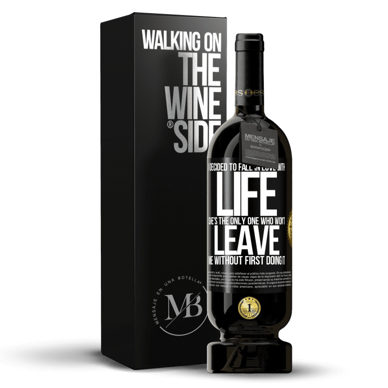49,95 € Free Shipping | Red Wine Premium Edition MBS® Reserve I decided to fall in love with life. She's the only one who won't leave me without first doing it Black Label. Customizable label Reserve 12 Months Harvest 2014 Tempranillo