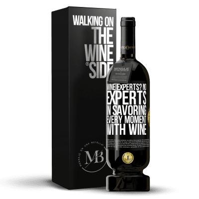 «винные эксперты? Нет, эксперты по вкусу каждый момент, с вином» Premium Edition MBS® Бронировать
