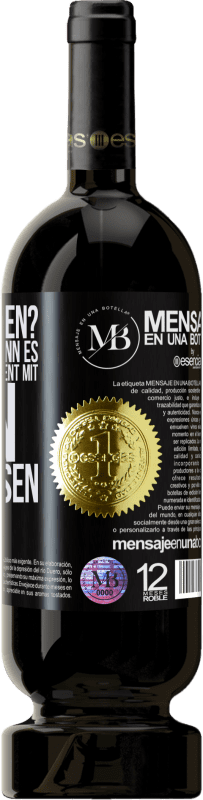 «weinexperten? Nein, Experten, wenn es darum geht, jeden Moment mit Wein zu genießen» Premium Ausgabe MBS® Reserva
