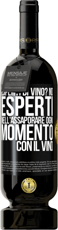 49,95 € Spedizione Gratuita | Vino rosso Edizione Premium MBS® Riserva esperti di vino? No, esperti nell'assaporare ogni momento, con il vino Etichetta Nera. Etichetta personalizzabile Riserva 12 Mesi Raccogliere 2016 Tempranillo