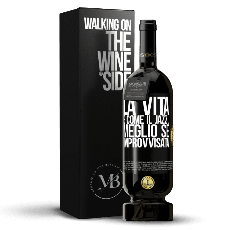 49,95 € Spedizione Gratuita | Vino rosso Edizione Premium MBS® Riserva La vita è come il jazz ... meglio se improvvisata Etichetta Nera. Etichetta personalizzabile Riserva 12 Mesi Raccogliere 2015 Tempranillo