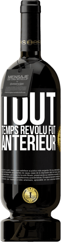 49,95 € | Vin rouge Édition Premium MBS® Réserve Tout temps révolu fut antérieur Étiquette Noire. Étiquette personnalisable Réserve 12 Mois Récolte 2016 Tempranillo