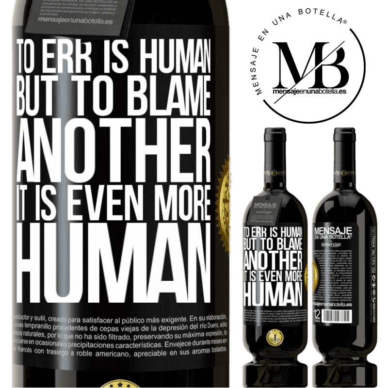 29,95 € Free Shipping | Red Wine Premium Edition MBS® Reserva To err is human ... but to blame another, it is even more human Black Label. Customizable label Reserva 12 Months Harvest 2014 Tempranillo