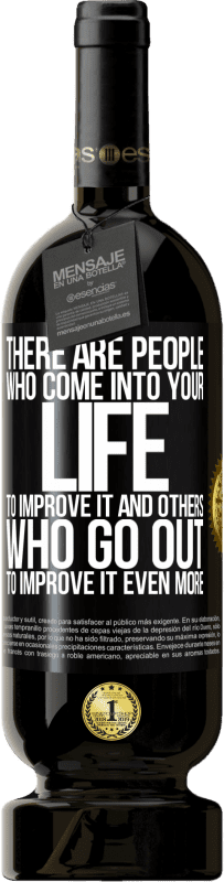 49,95 € | Красное вино Premium Edition MBS® Бронировать Есть люди, которые приходят в вашу жизнь, чтобы улучшить ее, и другие, которые идут, чтобы улучшить ее еще больше Черная метка. Настраиваемая этикетка Бронировать 12 Месяцы Урожай 2016 Tempranillo