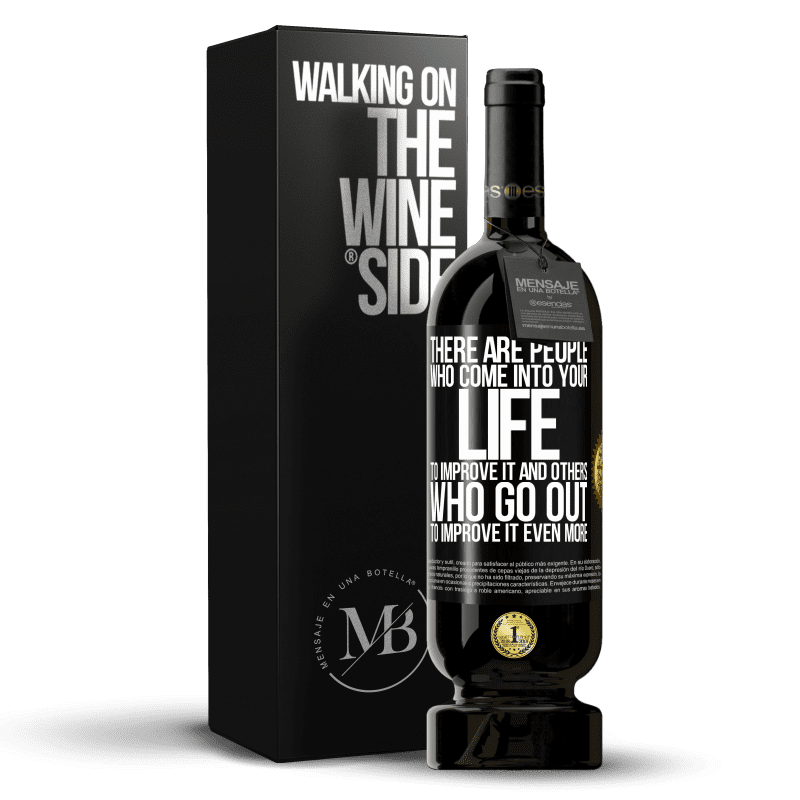 49,95 € Free Shipping | Red Wine Premium Edition MBS® Reserve There are people who come into your life to improve it and others who go out to improve it even more Black Label. Customizable label Reserve 12 Months Harvest 2015 Tempranillo