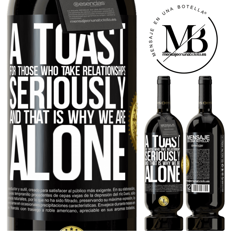 49,95 € Free Shipping | Red Wine Premium Edition MBS® Reserve A toast for those who take relationships seriously and that is why we are alone Black Label. Customizable label Reserve 12 Months Harvest 2014 Tempranillo