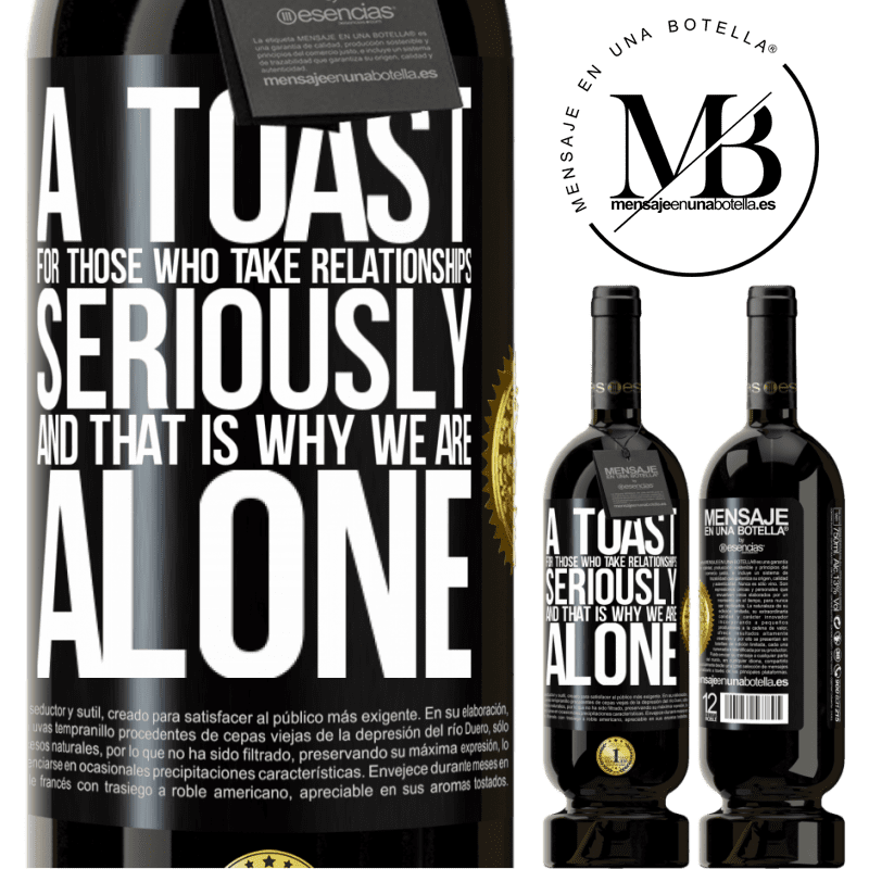 49,95 € Free Shipping | Red Wine Premium Edition MBS® Reserve A toast for those who take relationships seriously and that is why we are alone Black Label. Customizable label Reserve 12 Months Harvest 2016 Tempranillo
