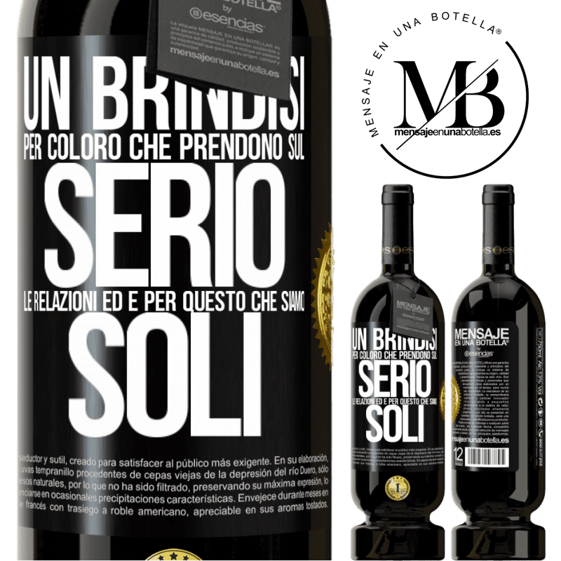 49,95 € Spedizione Gratuita | Vino rosso Edizione Premium MBS® Riserva Un brindisi per coloro che prendono sul serio le relazioni ed è per questo che siamo soli Etichetta Nera. Etichetta personalizzabile Riserva 12 Mesi Raccogliere 2014 Tempranillo