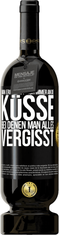 49,95 € Kostenloser Versand | Rotwein Premium Ausgabe MBS® Reserve Man erinnerst sich immer an die Küsse, bei denen man alles vergisst Schwarzes Etikett. Anpassbares Etikett Reserve 12 Monate Ernte 2015 Tempranillo