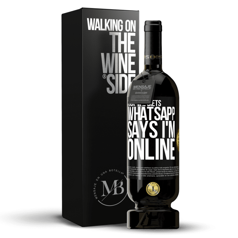 49,95 € Free Shipping | Red Wine Premium Edition MBS® Reserve Fuck the diets, whatsapp says I'm online Black Label. Customizable label Reserve 12 Months Harvest 2014 Tempranillo
