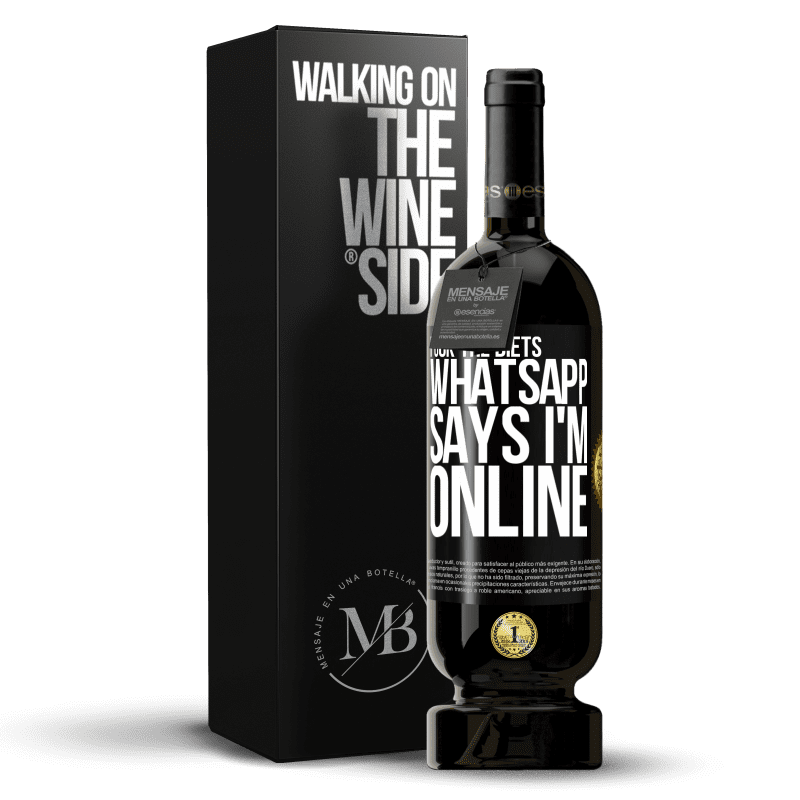 49,95 € Free Shipping | Red Wine Premium Edition MBS® Reserve Fuck the diets, whatsapp says I'm online Black Label. Customizable label Reserve 12 Months Harvest 2015 Tempranillo