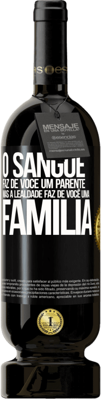 49,95 € | Vinho tinto Edição Premium MBS® Reserva O sangue faz de você um parente, mas a lealdade faz de você uma família Etiqueta Preta. Etiqueta personalizável Reserva 12 Meses Colheita 2015 Tempranillo