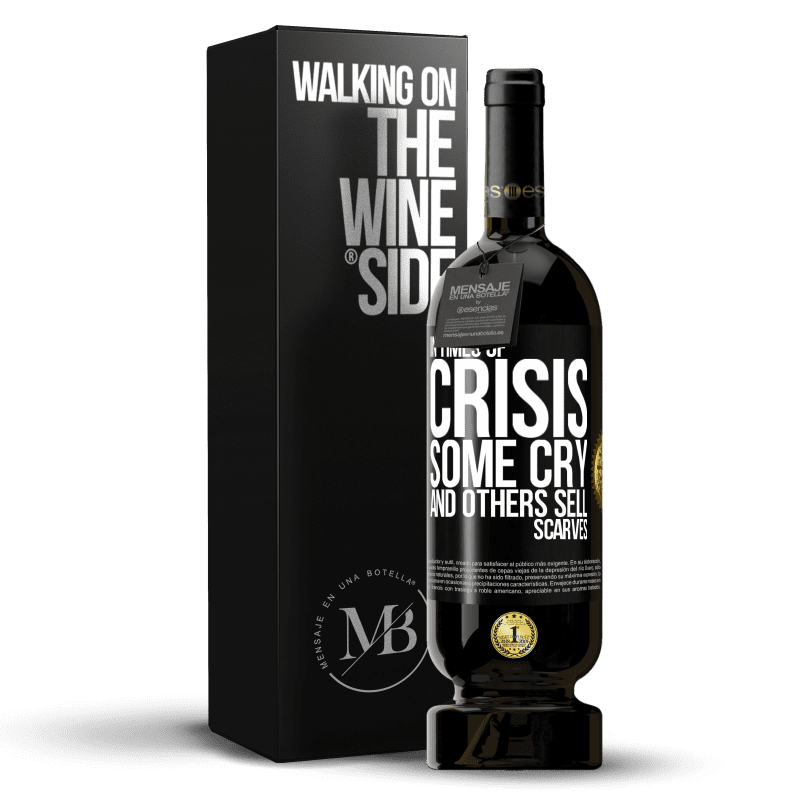 49,95 € Free Shipping | Red Wine Premium Edition MBS® Reserve In times of crisis, some cry and others sell scarves Black Label. Customizable label Reserve 12 Months Harvest 2014 Tempranillo