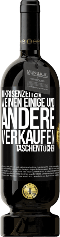 Kostenloser Versand | Rotwein Premium Ausgabe MBS® Reserve In Krisenzeiten weinen einige und andere verkaufen Taschentücher Schwarzes Etikett. Anpassbares Etikett Reserve 12 Monate Ernte 2014 Tempranillo