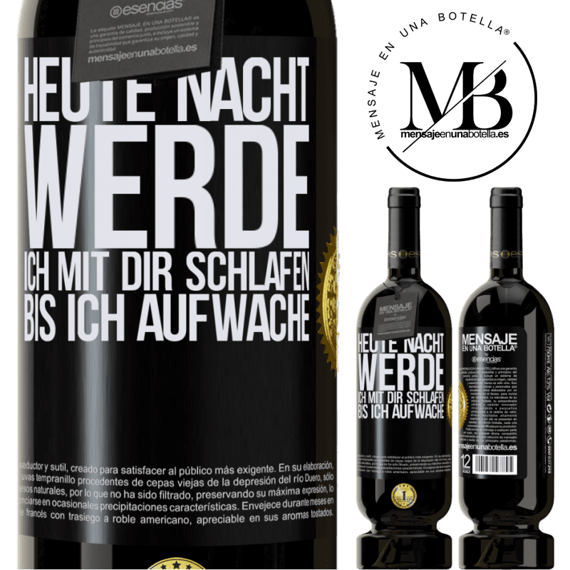 49,95 € Kostenloser Versand | Rotwein Premium Ausgabe MBS® Reserve Heute Nacht werde ich mit dir Liebe machen bis ich aufwache Schwarzes Etikett. Anpassbares Etikett Reserve 12 Monate Ernte 2016 Tempranillo