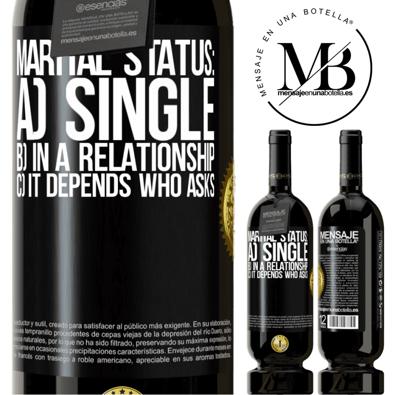 29,95 € Free Shipping | Red Wine Premium Edition MBS® Reserva Marital status: a) Single b) In a relationship c) It depends who asks Black Label. Customizable label Reserva 12 Months Harvest 2014 Tempranillo