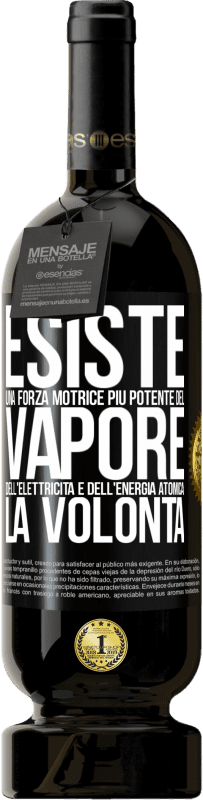 49,95 € | Vino rosso Edizione Premium MBS® Riserva Esiste una forza motrice più potente del vapore, dell'elettricità e dell'energia atomica: la volontà Etichetta Nera. Etichetta personalizzabile Riserva 12 Mesi Raccogliere 2016 Tempranillo