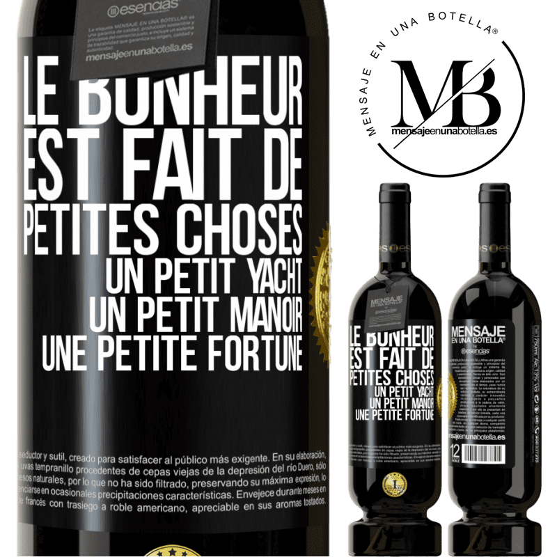 49,95 € Envoi gratuit | Vin rouge Édition Premium MBS® Réserve Le bonheur est fait de petites choses: un petit yacht, un petit manoir, une petite fortune Étiquette Noire. Étiquette personnalisable Réserve 12 Mois Récolte 2014 Tempranillo