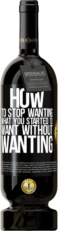 49,95 € 送料無料 | 赤ワイン プレミアム版 MBS® 予約する 欲しがらずに欲しがったものを欲しがるのをやめる方法 ブラックラベル. カスタマイズ可能なラベル 予約する 12 月 収穫 2016 Tempranillo