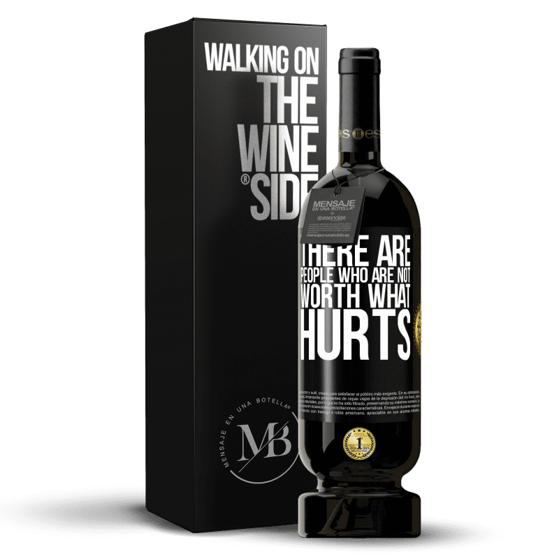 49,95 € Free Shipping | Red Wine Premium Edition MBS® Reserve There are people who are not worth what hurts Black Label. Customizable label Reserve 12 Months Harvest 2014 Tempranillo