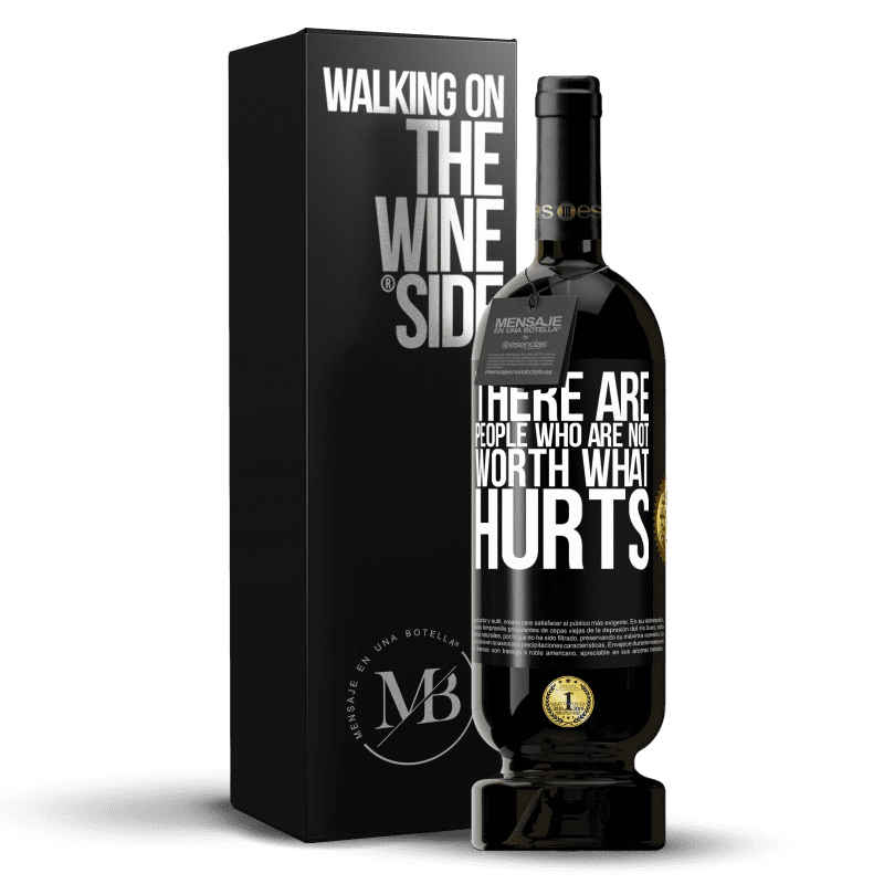 49,95 € Free Shipping | Red Wine Premium Edition MBS® Reserve There are people who are not worth what hurts Black Label. Customizable label Reserve 12 Months Harvest 2015 Tempranillo