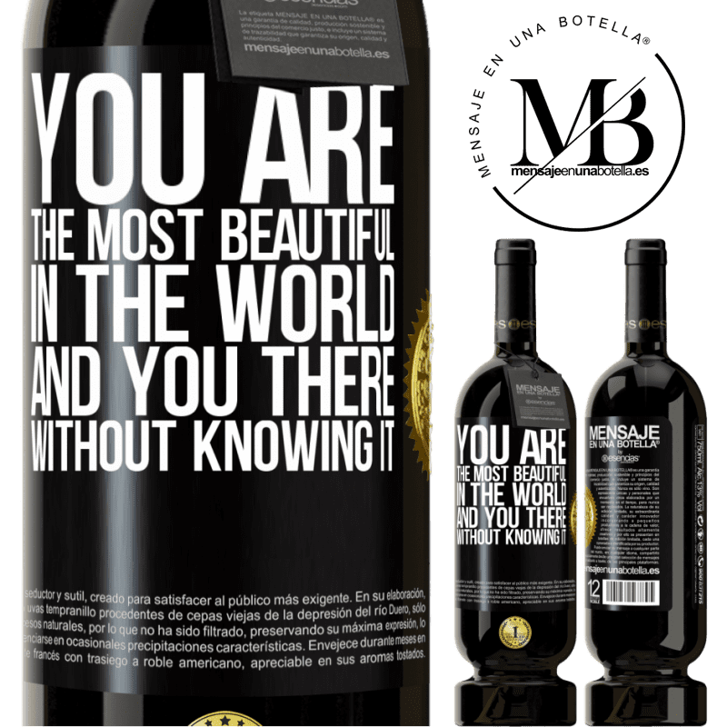 29,95 € Free Shipping | Red Wine Premium Edition MBS® Reserva You are the most beautiful in the world, and you there, without knowing it Black Label. Customizable label Reserva 12 Months Harvest 2014 Tempranillo