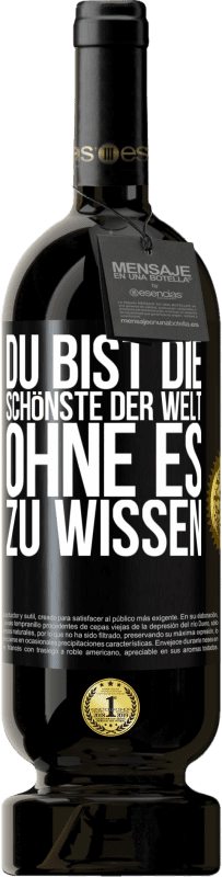 49,95 € | Rotwein Premium Ausgabe MBS® Reserve Du bist die Schönste der Welt, ohne es zu wissen Schwarzes Etikett. Anpassbares Etikett Reserve 12 Monate Ernte 2016 Tempranillo