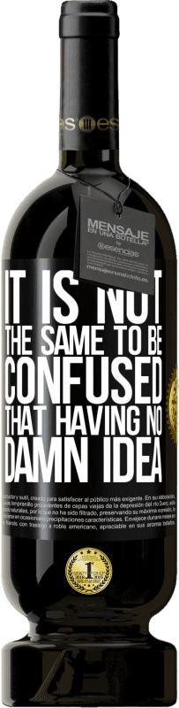 «It is not the same to be confused that having no damn idea» Premium Edition MBS® Reserve