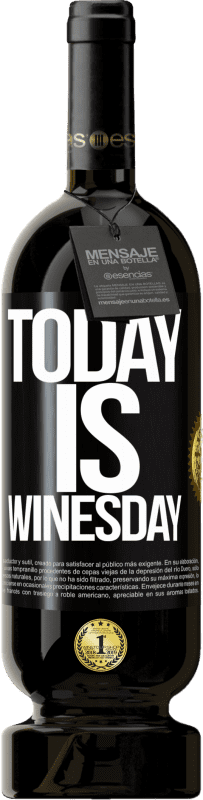 49,95 € | Red Wine Premium Edition MBS® Reserve Today is winesday! Black Label. Customizable label Reserve 12 Months Harvest 2015 Tempranillo