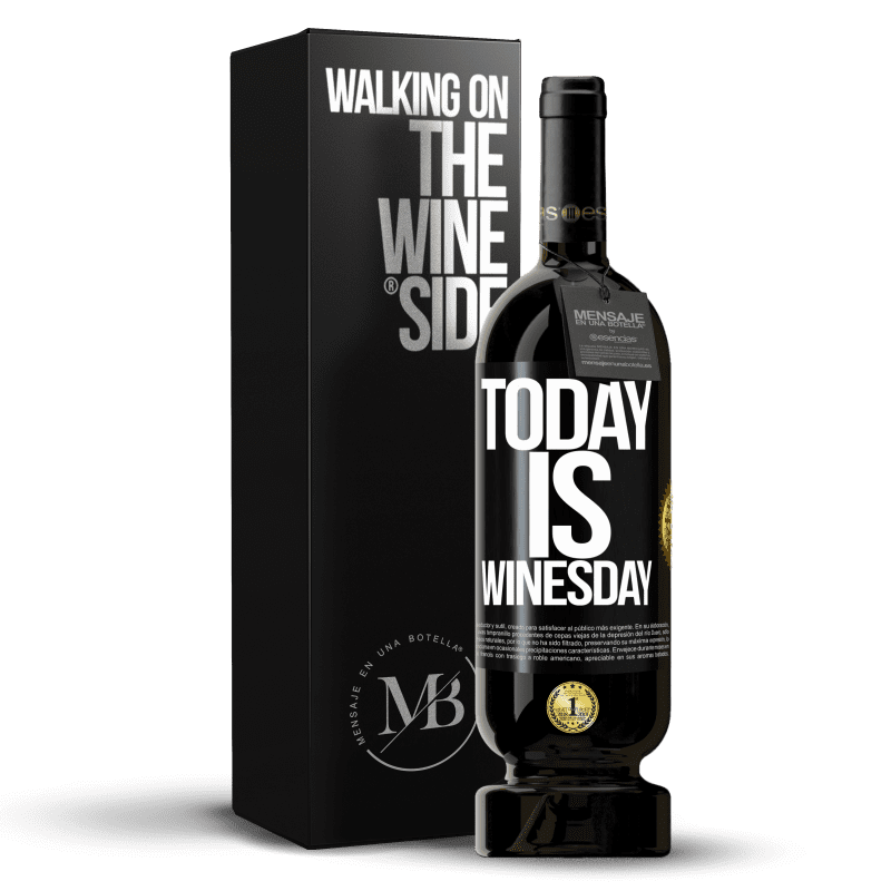 49,95 € Free Shipping | Red Wine Premium Edition MBS® Reserve Today is winesday! Black Label. Customizable label Reserve 12 Months Harvest 2014 Tempranillo