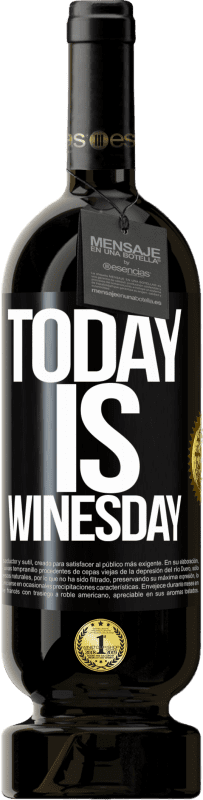 29,95 € Kostenloser Versand | Rotwein Premium Ausgabe MBS® Reserva Today is winesday! Schwarzes Etikett. Anpassbares Etikett Reserva 12 Monate Ernte 2014 Tempranillo