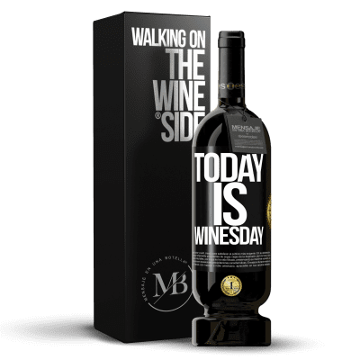 «Today is winesday!» Edizione Premium MBS® Riserva