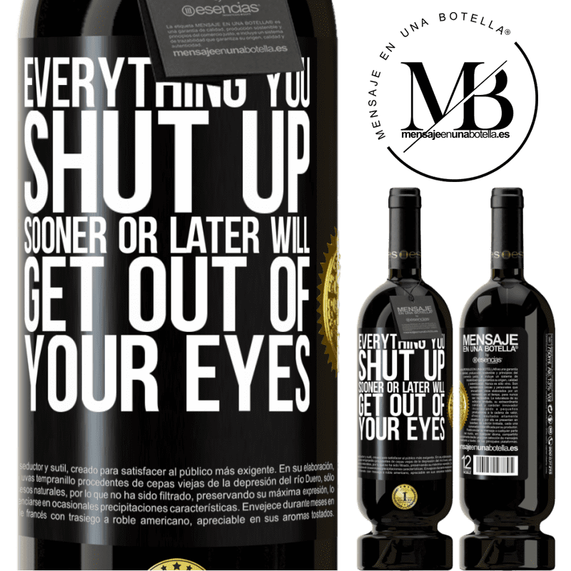 29,95 € Free Shipping | Red Wine Premium Edition MBS® Reserva Everything you shut up sooner or later will get out of your eyes Black Label. Customizable label Reserva 12 Months Harvest 2014 Tempranillo