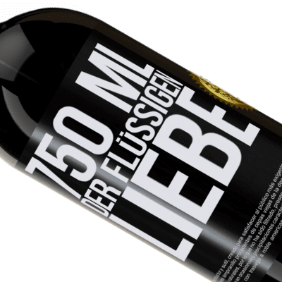 Einzigartige und Persönliche Ausdrücke. «750 ml flüssiger Liebe» Premium Ausgabe MBS® Reserve