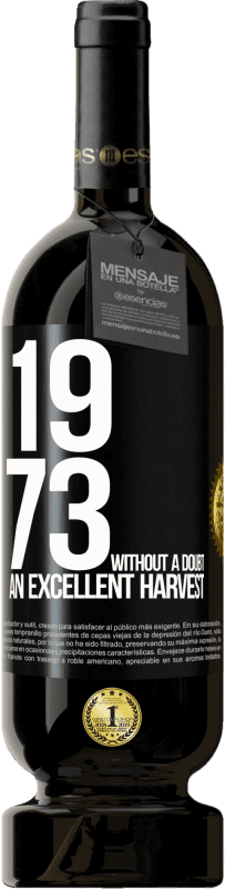 49,95 € Free Shipping | Red Wine Premium Edition MBS® Reserve 1973. Without a doubt, an excellent harvest Black Label. Customizable label Reserve 12 Months Harvest 2016 Tempranillo