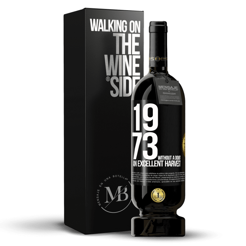 49,95 € Free Shipping | Red Wine Premium Edition MBS® Reserve 1973. Without a doubt, an excellent harvest Black Label. Customizable label Reserve 12 Months Harvest 2014 Tempranillo