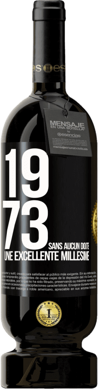 49,95 € | Vin rouge Édition Premium MBS® Réserve 1973. Sans aucun doute, une excellente millésime Étiquette Noire. Étiquette personnalisable Réserve 12 Mois Récolte 2014 Tempranillo