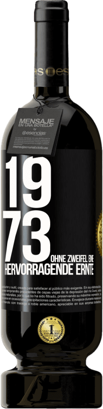 49,95 € | Rotwein Premium Ausgabe MBS® Reserve 1973. Ohne Zweifel eine hervorragende Ernte Schwarzes Etikett. Anpassbares Etikett Reserve 12 Monate Ernte 2014 Tempranillo