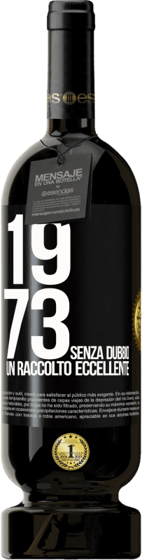 49,95 € | Vino rosso Edizione Premium MBS® Riserva 1973. Senza dubbio, un raccolto eccellente Etichetta Nera. Etichetta personalizzabile Riserva 12 Mesi Raccogliere 2014 Tempranillo