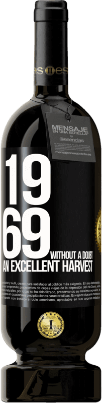 49,95 € | Red Wine Premium Edition MBS® Reserve 1969. Without a doubt, an excellent harvest Black Label. Customizable label Reserve 12 Months Harvest 2016 Tempranillo
