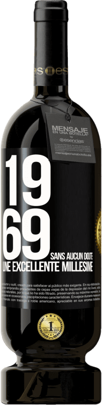 49,95 € | Vin rouge Édition Premium MBS® Réserve 1969. Sans aucun doute, un excellent millésime Étiquette Noire. Étiquette personnalisable Réserve 12 Mois Récolte 2014 Tempranillo