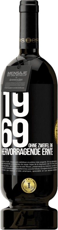 49,95 € | Rotwein Premium Ausgabe MBS® Reserve 1969. Ohne Zweifel eine hervorragende Ernte Schwarzes Etikett. Anpassbares Etikett Reserve 12 Monate Ernte 2014 Tempranillo
