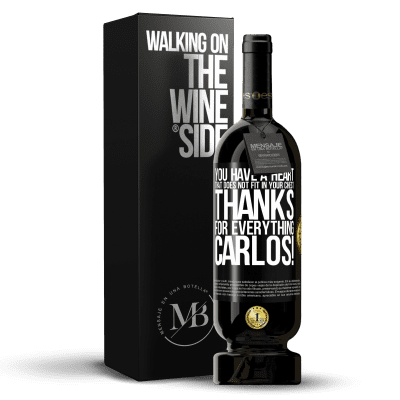 «You have a heart that does not fit in your chest. Thanks for everything, Carlos!» Premium Edition MBS® Reserve