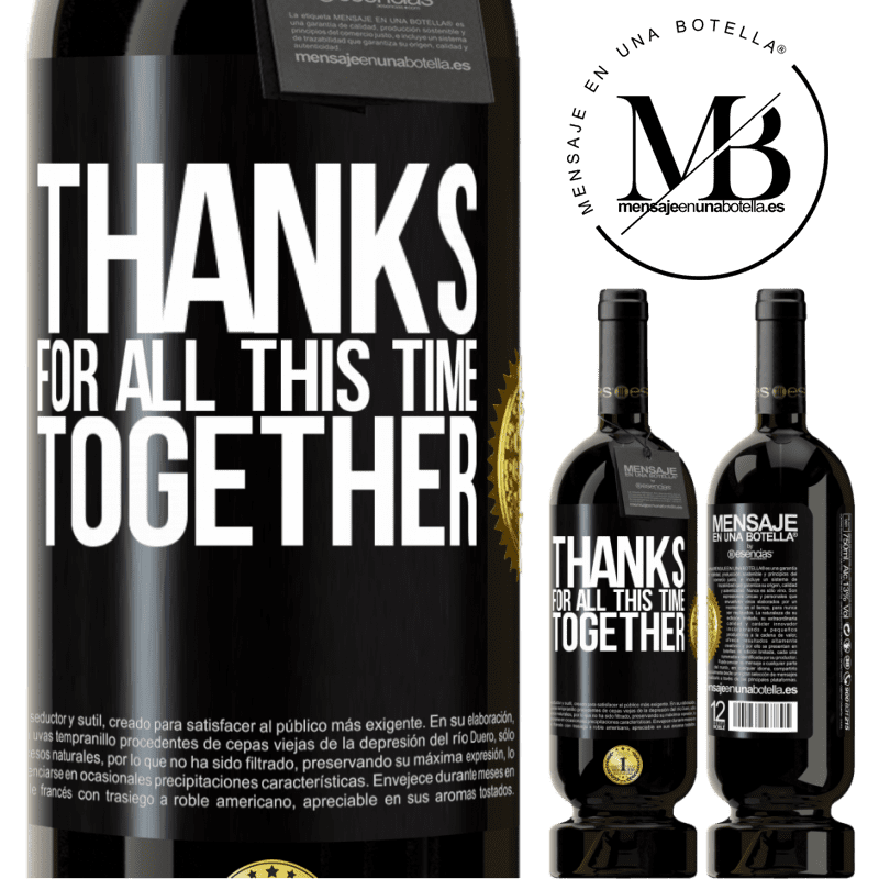 29,95 € Free Shipping | Red Wine Premium Edition MBS® Reserva Thanks for all this time together Black Label. Customizable label Reserva 12 Months Harvest 2014 Tempranillo