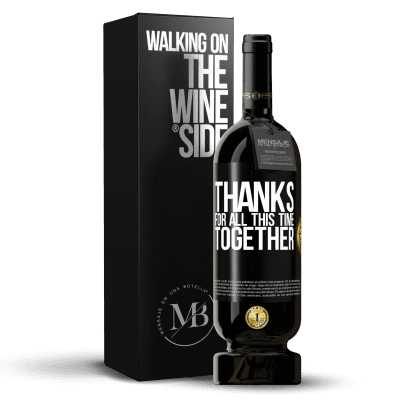 «Thanks for all this time together» Premium Edition MBS® Reserve