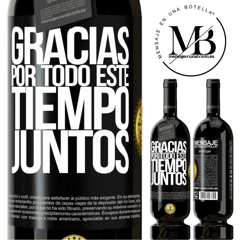 49,95 € Envío gratis | Vino Tinto Edición Premium MBS® Reserva Gracias por todo este tiempo juntos Etiqueta Negra. Etiqueta personalizable Reserva 12 Meses Cosecha 2014 Tempranillo