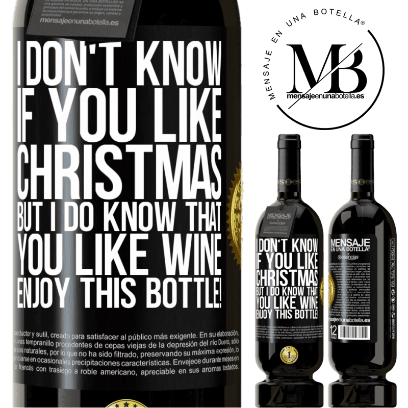 49,95 € Free Shipping | Red Wine Premium Edition MBS® Reserve I don't know if you like Christmas, but I do know that you like wine. Enjoy this bottle! Black Label. Customizable label Reserve 12 Months Harvest 2014 Tempranillo